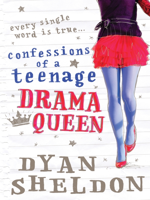 Title details for Confessions of a Teenage Drama Queen by Dyan Sheldon - Available